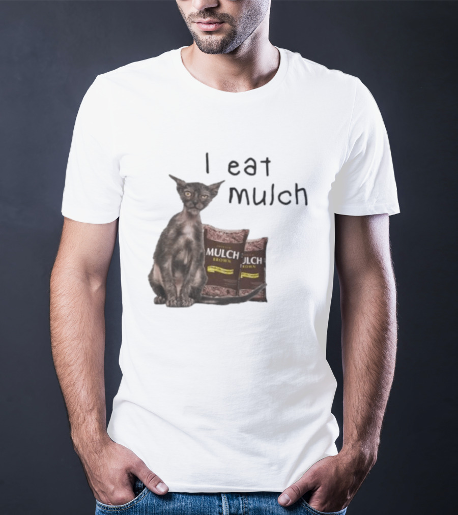 Cat I Eat Mulch Brown T-Shirt