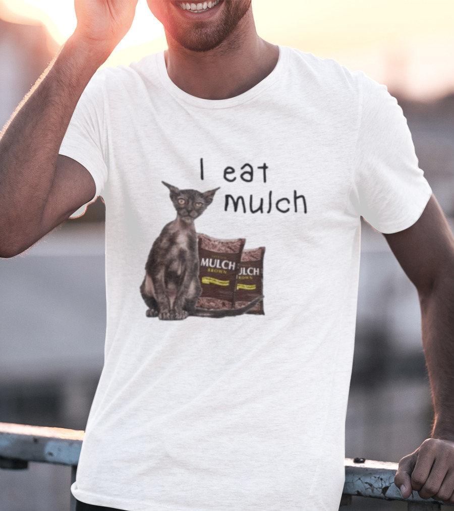 Cat I Eat Mulch Brown T-Shirt
