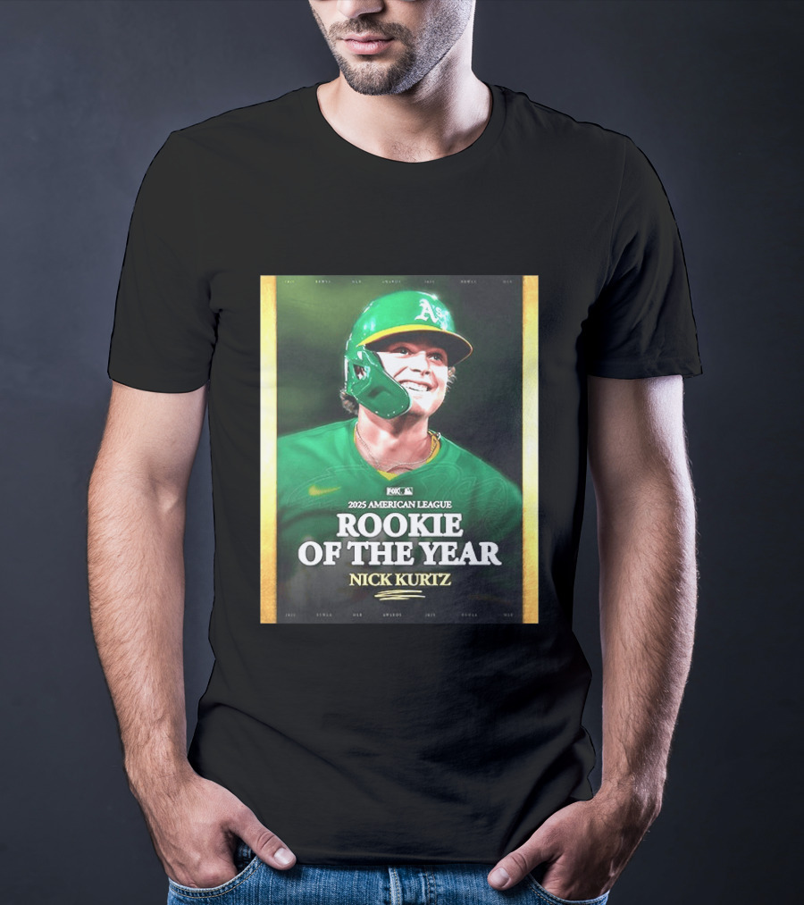 2025 American League Rookie Of The Year Nick Kurtz Oakland Athletics T-Shirt