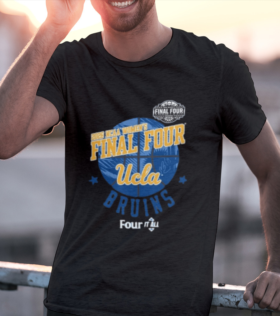 UCLA Bruins 2026 NCAA Women's Final Four Four It All Basketball T-Shirt