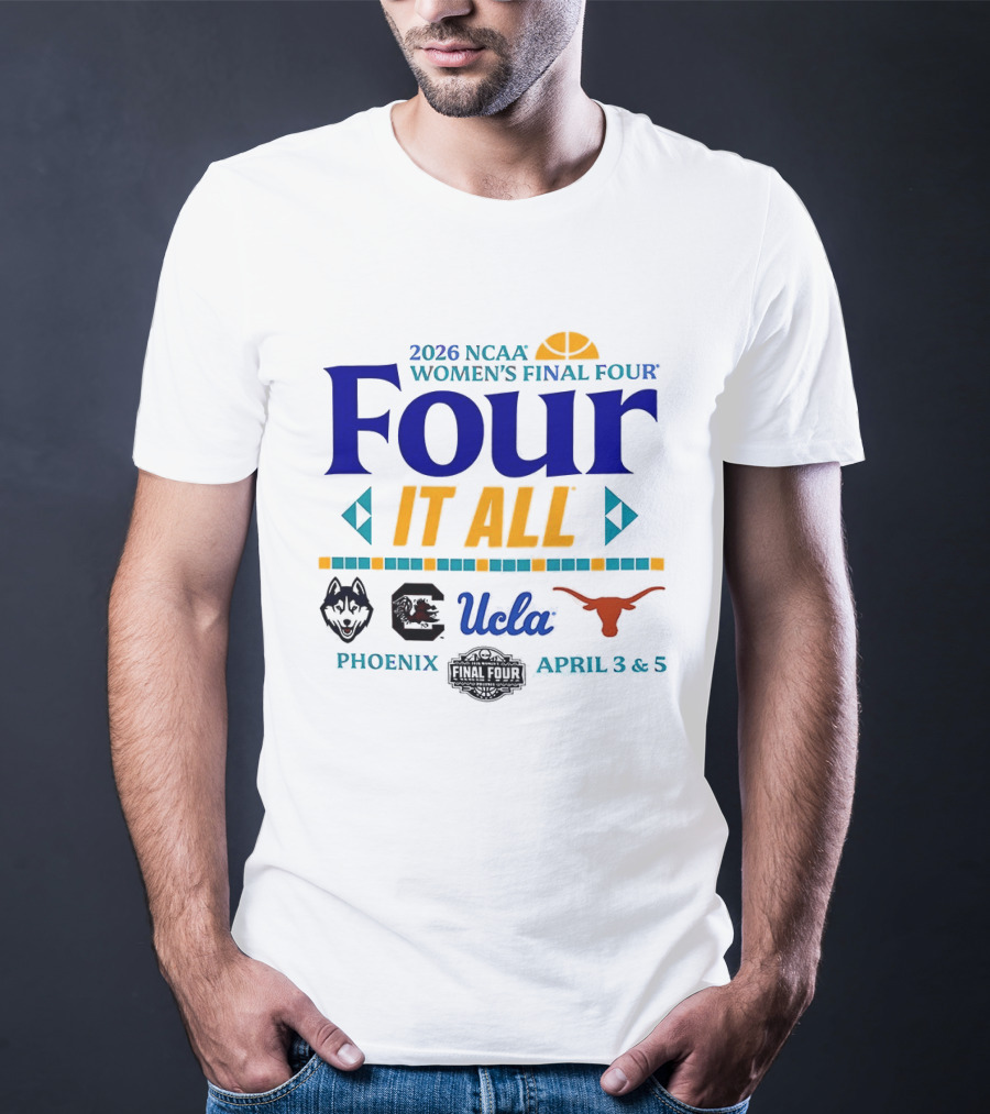 2026 NCAA Women's Final Four It All Phoenix Arizona April 3 5 T-Shirt