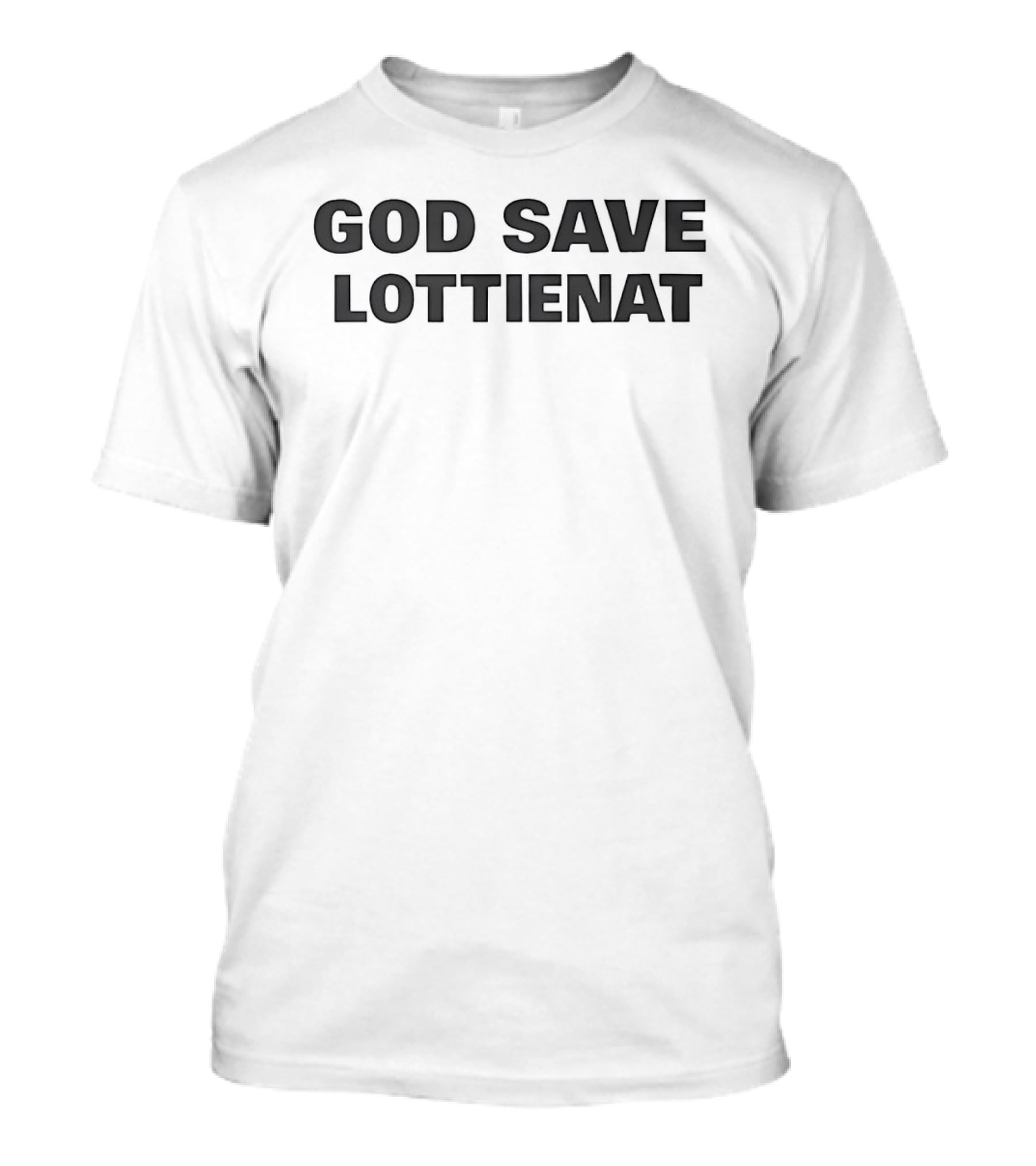 God Save Lottienat T-Shirt