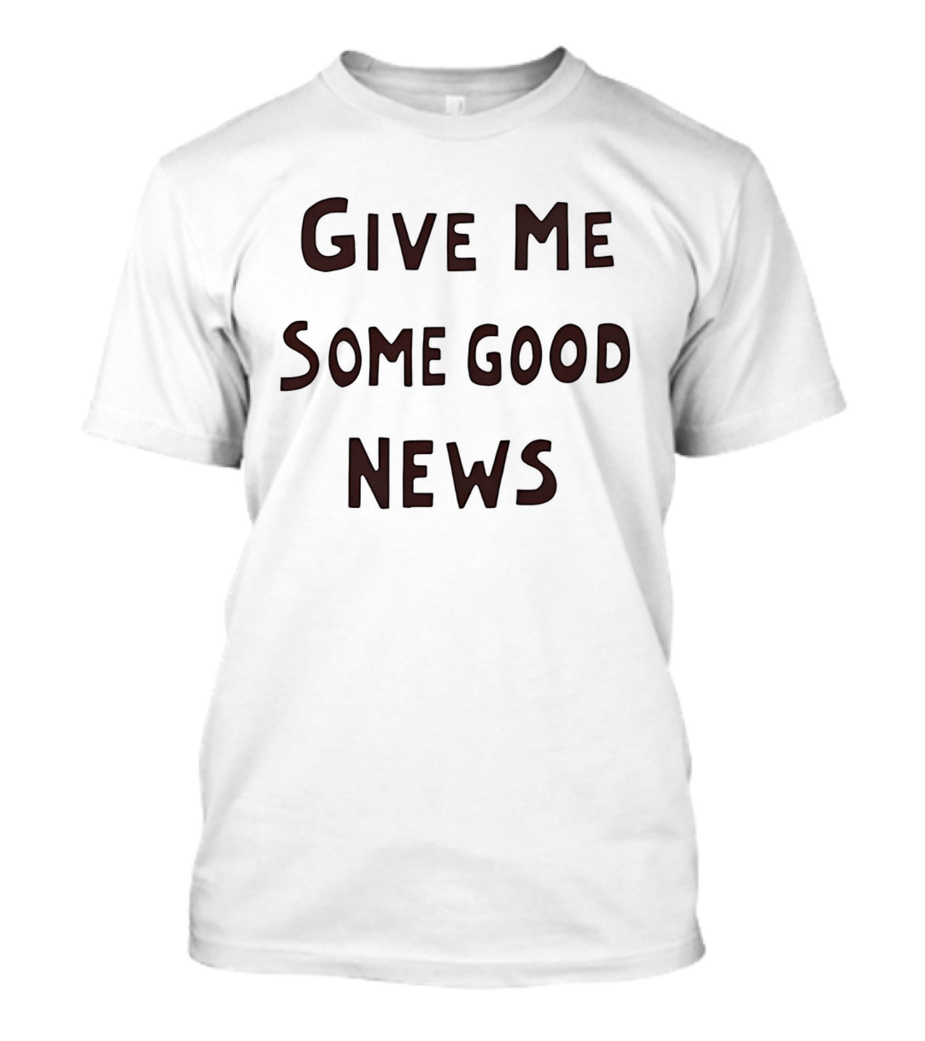 Pink Give Me Some Good News T-Shirt