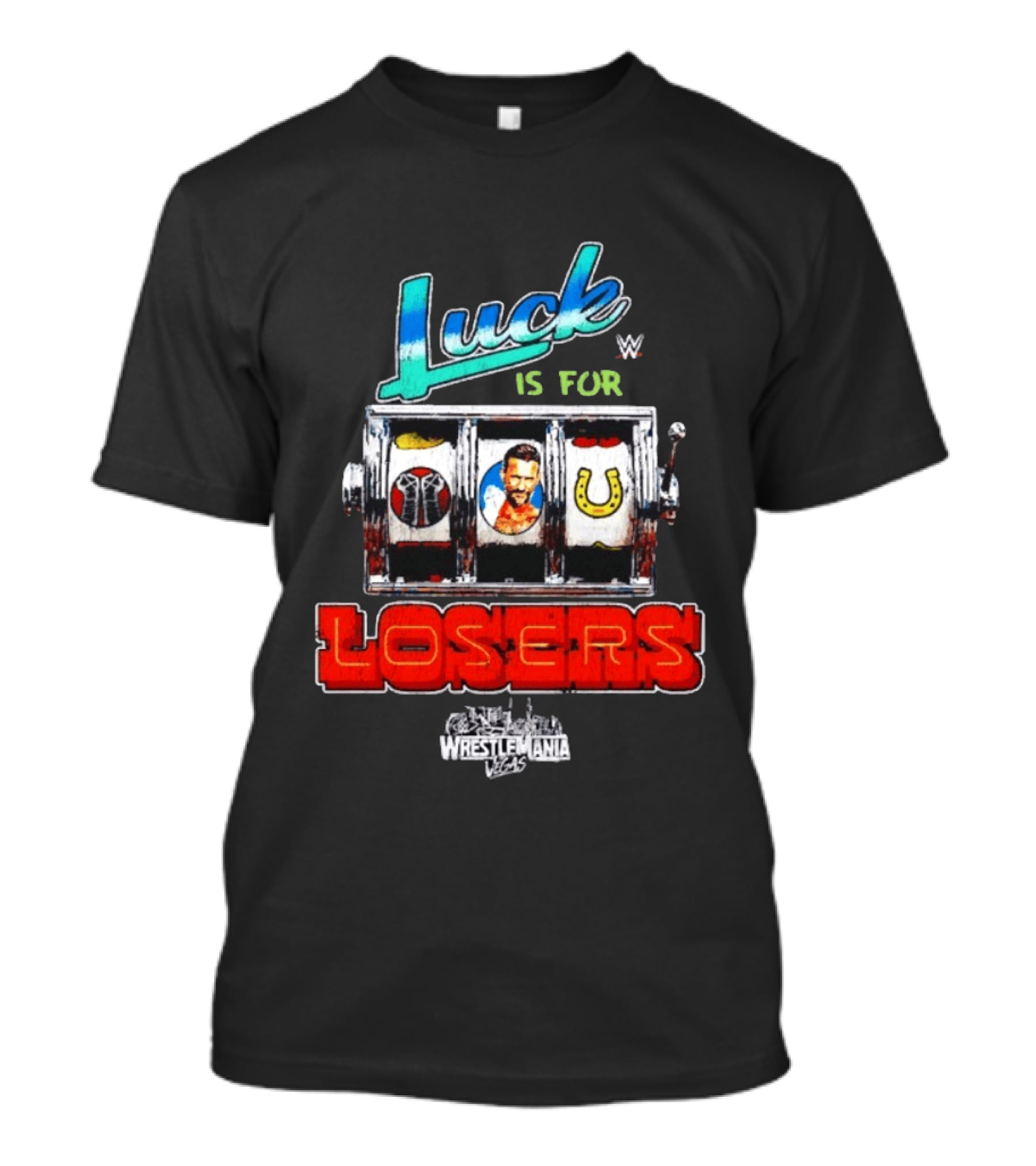 Luck Is For Losers WWE CM Punk WrestleMania Vegas Slot Machine T-Shirt