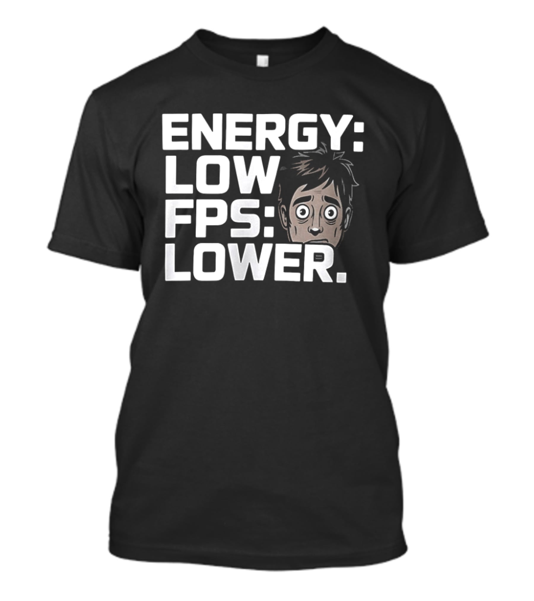 Energy Low FPS Lower Tired Gamer Look T-Shirt
