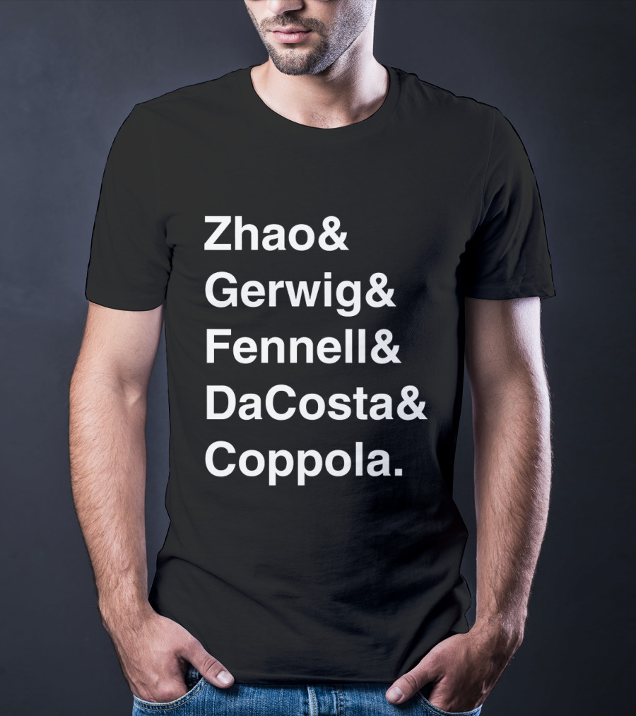 Zhao Gerwig Fennell DaCosta Coppola Female Directors Modern Greats T-Shirt