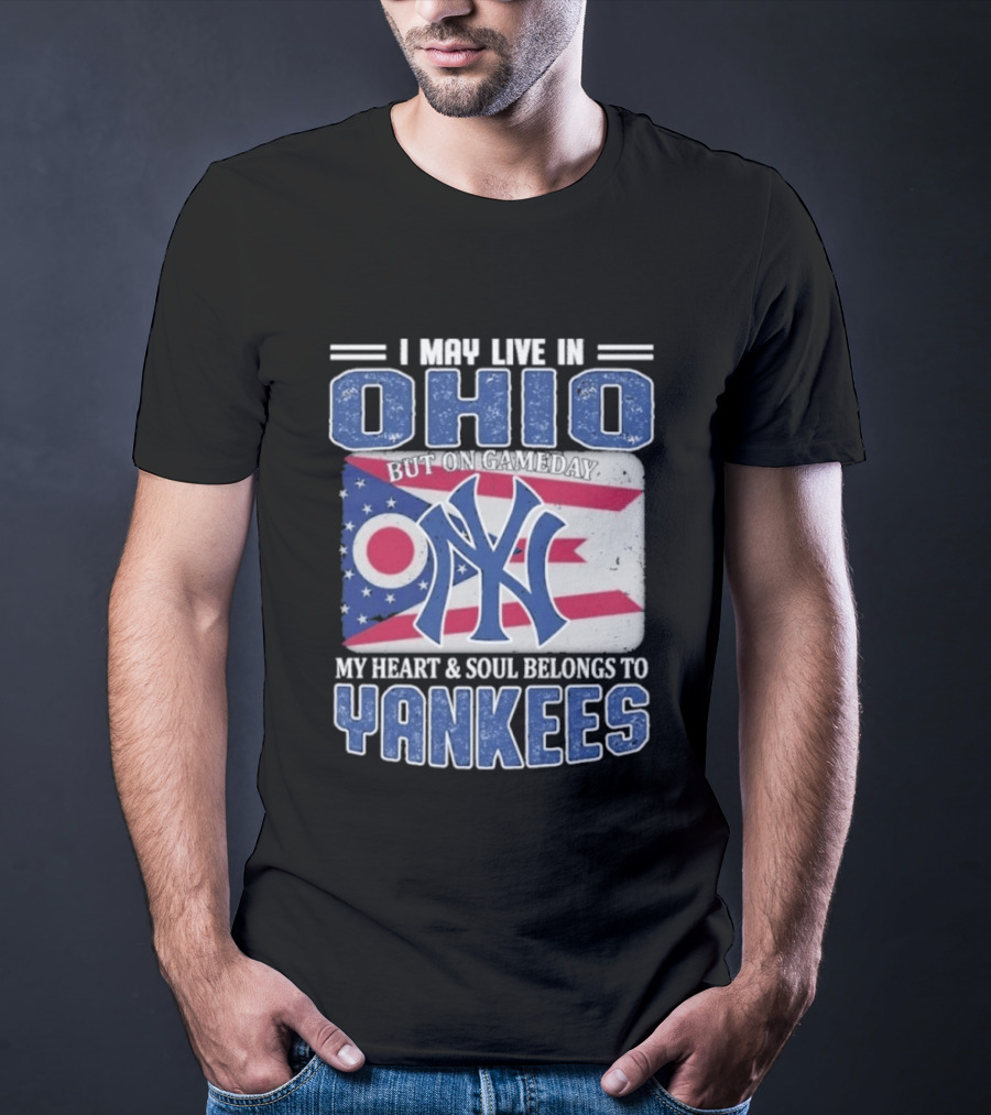 Ohio Resident New York Yankees Fan Heart And Soul Devotion T-Shirt