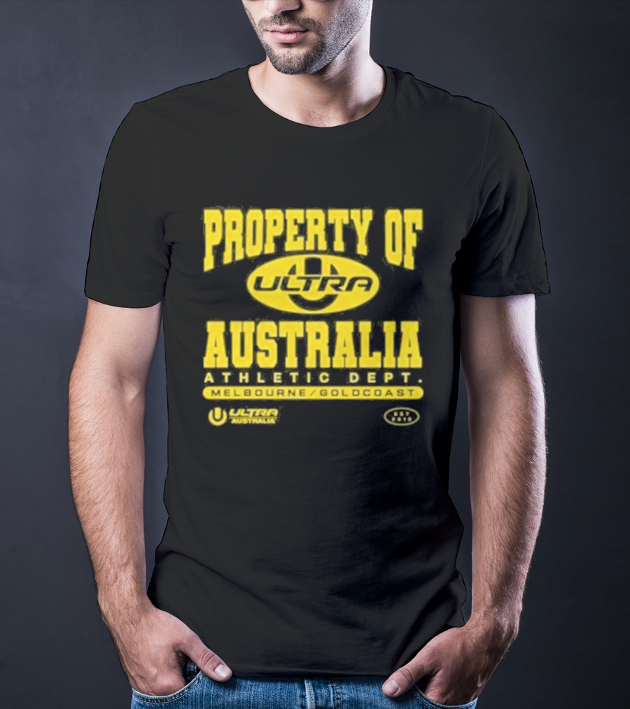 Property Of Australia Ultra Melbourne Gold Coast 2026 Authentic Only T-Shirt