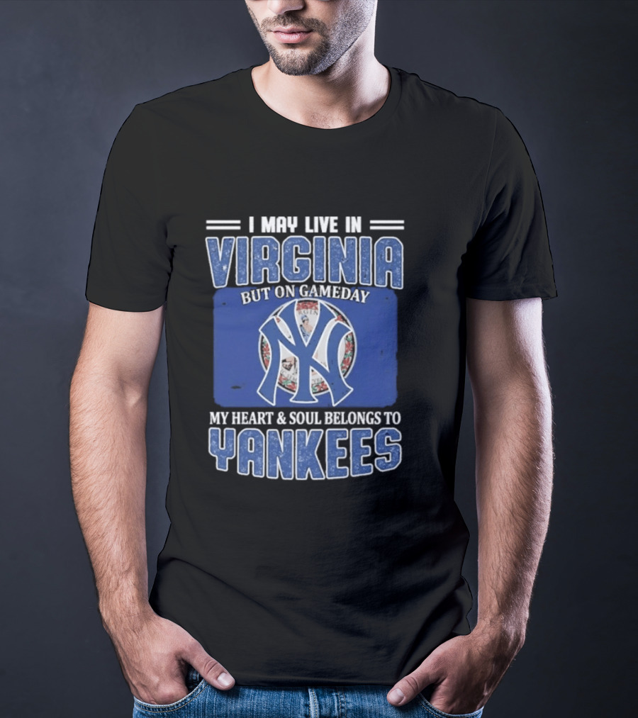 Viriginia Resident New York Yankees Fan Loyalty Gameday T-Shirt