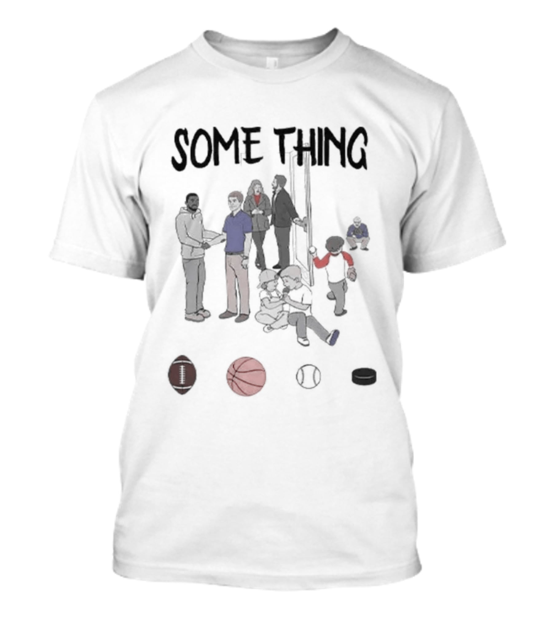 Some Things Are Bigger Than Sports Family Unity And Togetherness T-Shirt