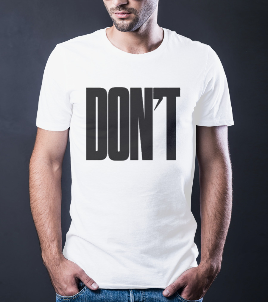 DON'T Bold Lettering With Apostrophe T-Shirt