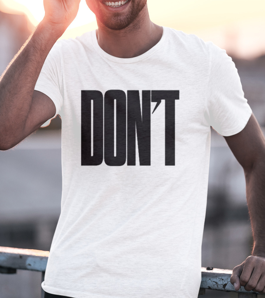 DON'T Bold Lettering With Apostrophe T-Shirt