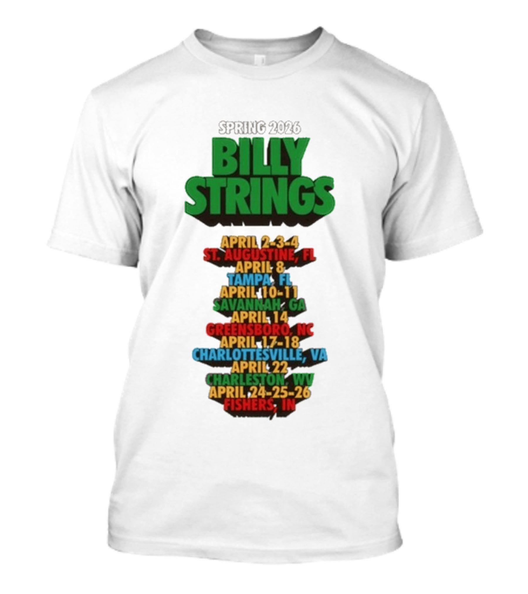 Billy Strings Spring 2026 Tour Dates St. Augustine Tampa Savannah Greensboro Charlottesville Charleston Fishers T-Shirt