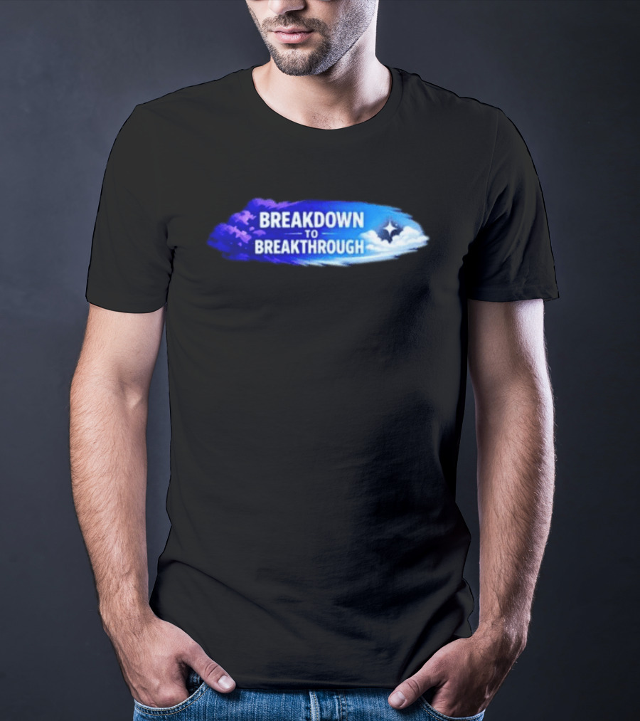 Breakdown To Breakthrough Clouds And Stars Blue Sky T-Shirt