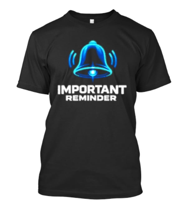 Elon Musk Important Reminder Bell T-Shirt