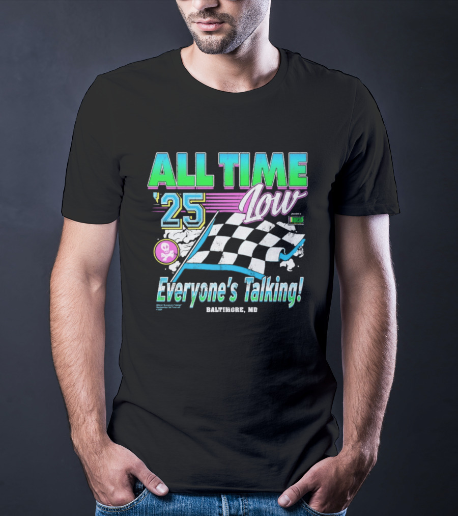 All Time Low Everyone's Talking! Racing 25 Baltimore MD T-Shirt