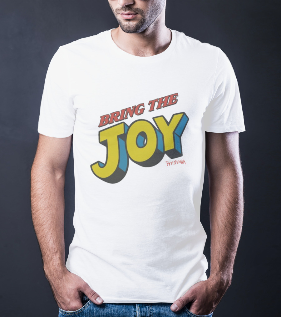Bring The Joy Tanner Smith T-Shirt