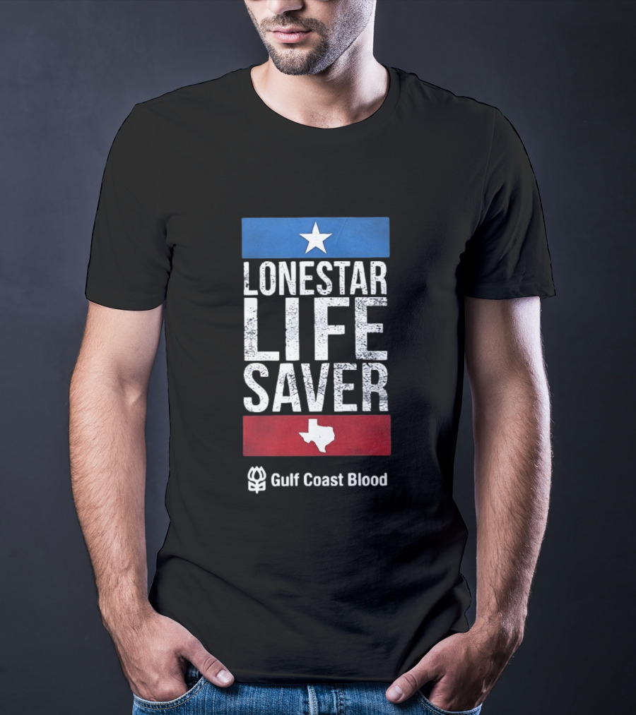 Lonestar Life Saver Texas Gulf Coast Blood Star And State T-Shirt