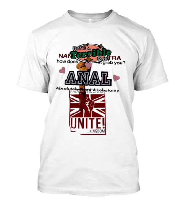 Have A Terrible Day Absolutely Need A Lobotomy Unite Kingdom Flag T-Shirt