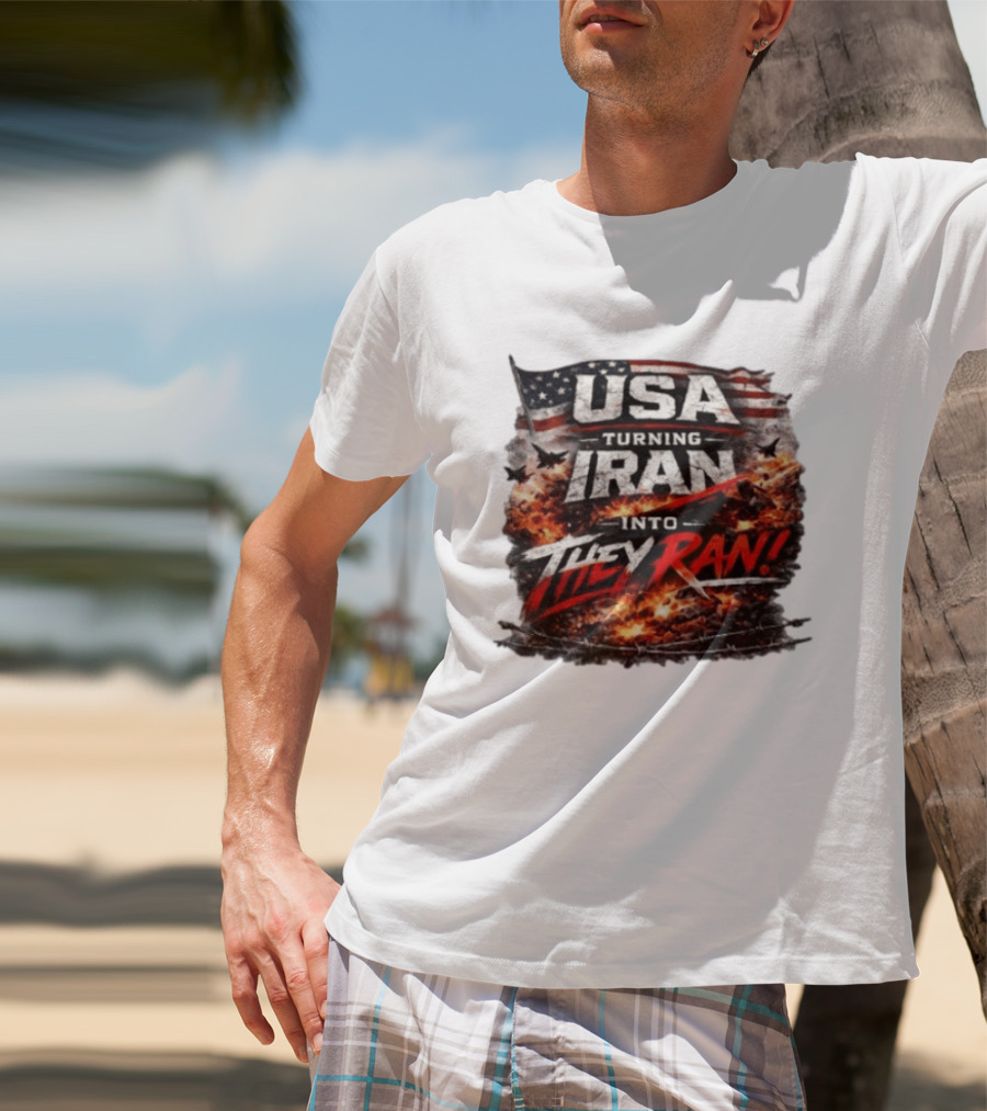 USA Turning Iran Into They Ran T-Shirt