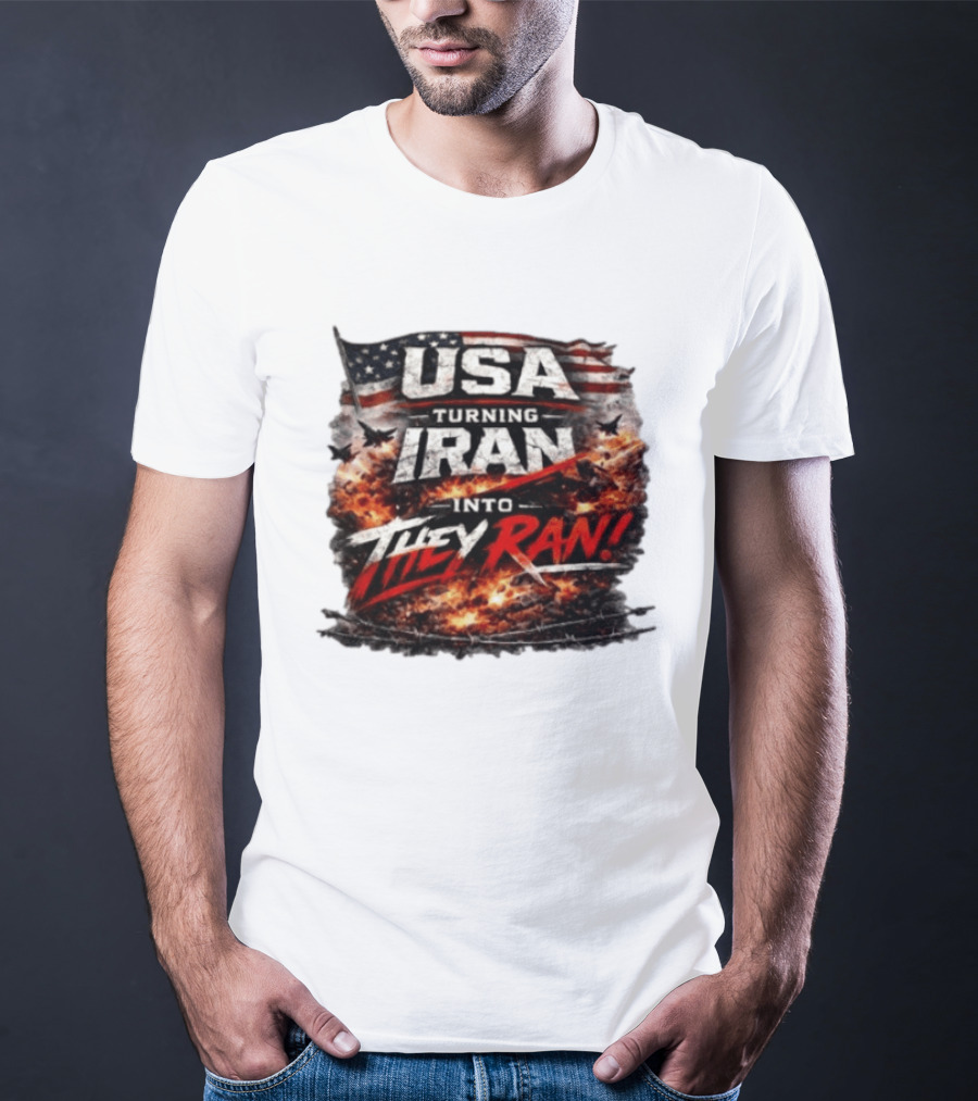 USA Turning Iran Into They Ran T-Shirt