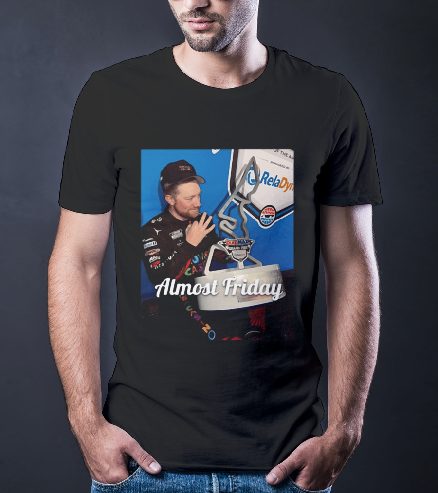 Duro Max Grand Prix Celebration Almost Friday Racing Moment T-Shirt