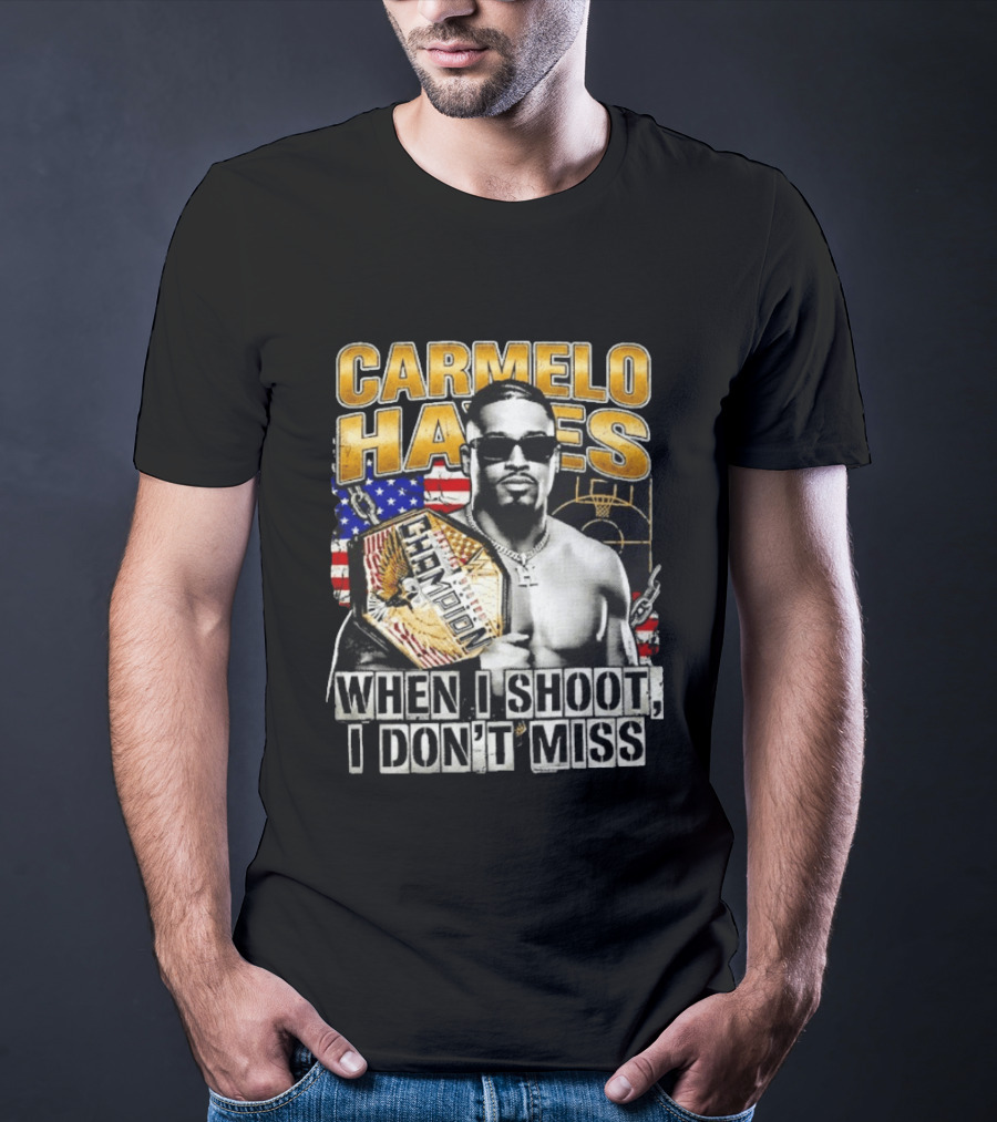 Carmelo Hayes Champion When I Shoot I Don't Miss T-Shirt