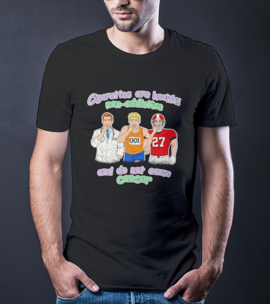 Cigarettes Are Healthy Non Addictive Doctor Athlete 001 Football Player 27 Do Not Cause Cancer T-Shirt