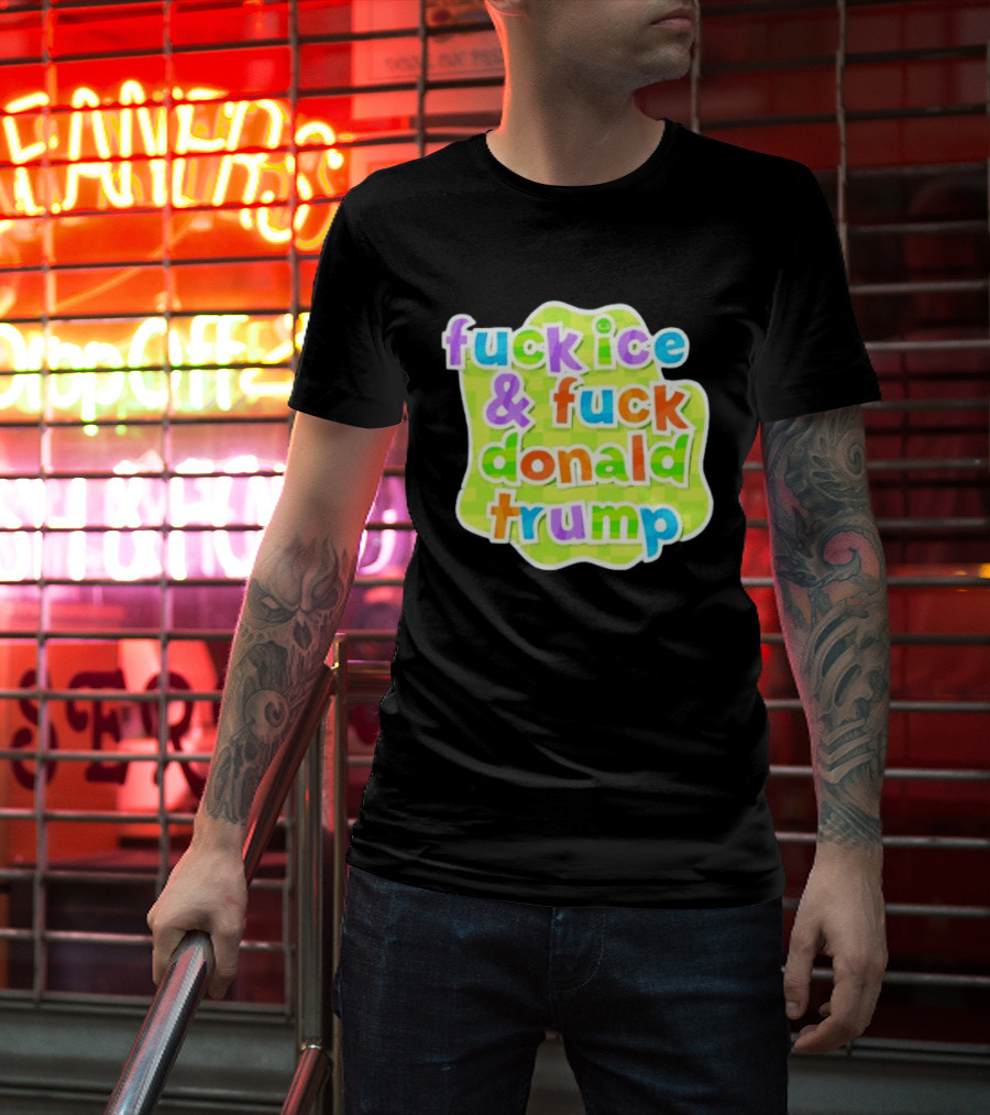Fuck ICE And Fuck Donald Trump Pokopia Generator T-Shirt