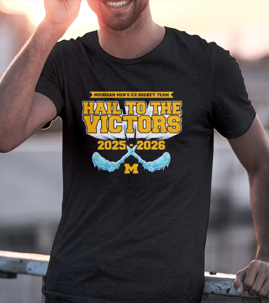 Michigan Wolverines Ice Hockey Hail To The Victors 2025 2026 T-Shirt