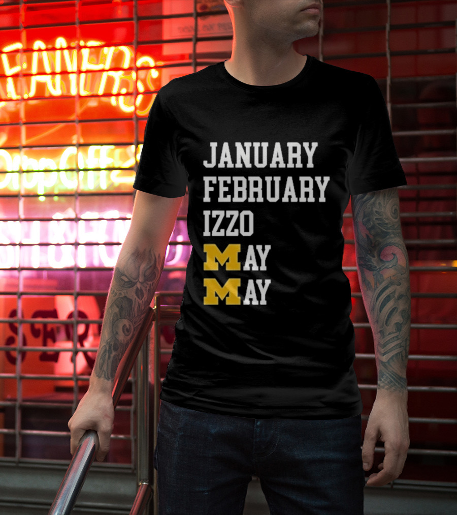 January February Izzo May Michigan Wolverines M T-Shirt