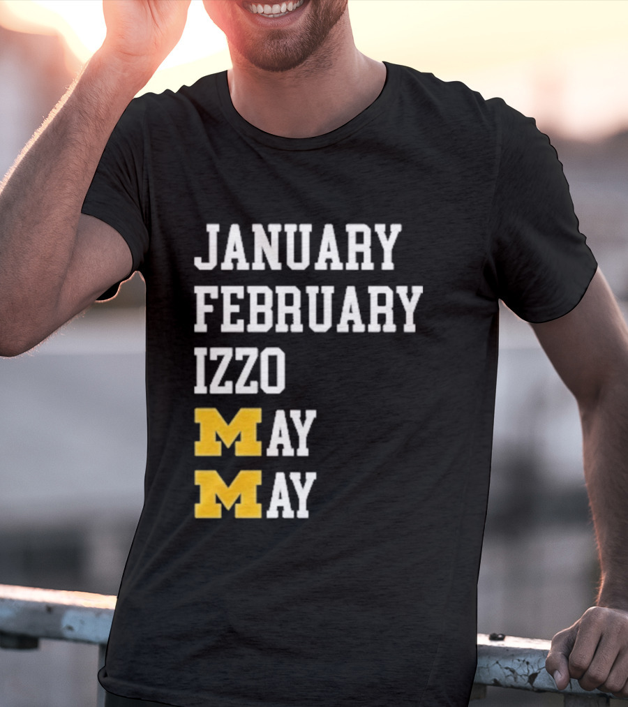 January February Izzo May Michigan Wolverines M T-Shirt