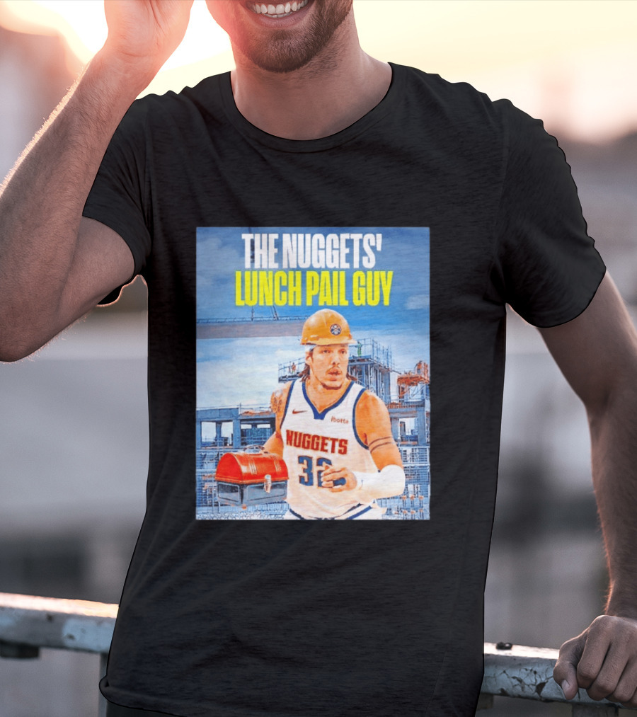 The Nuggets Lunch Pail Guy Aaron Gordon Denver Basketball Player T-Shirt