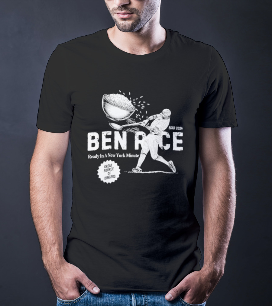 Ben Rice Ready In A New York Minute Yankees Dingers T-Shirt