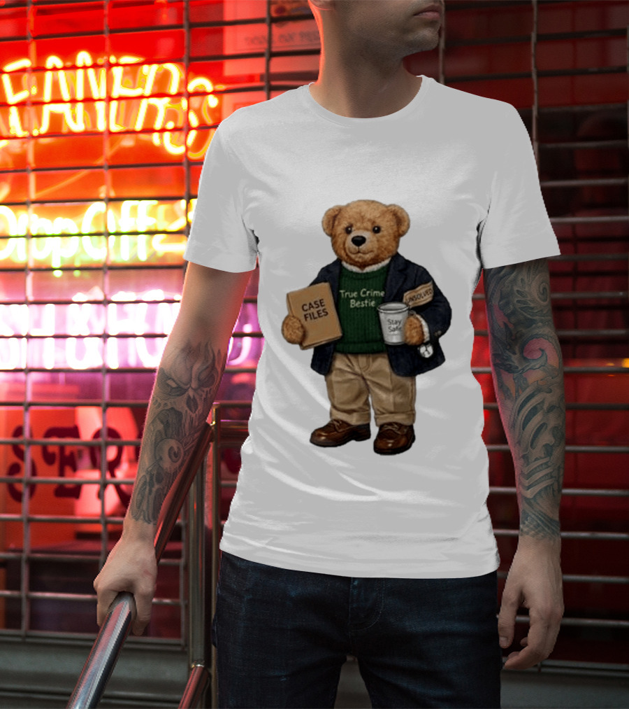 True Crime Bestie Bear Case Files Unsolved Stay Safe T-Shirt