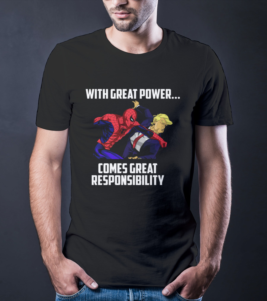 With Great Power Comes Great Responsibility Spiderman Punching Trump T-Shirt
