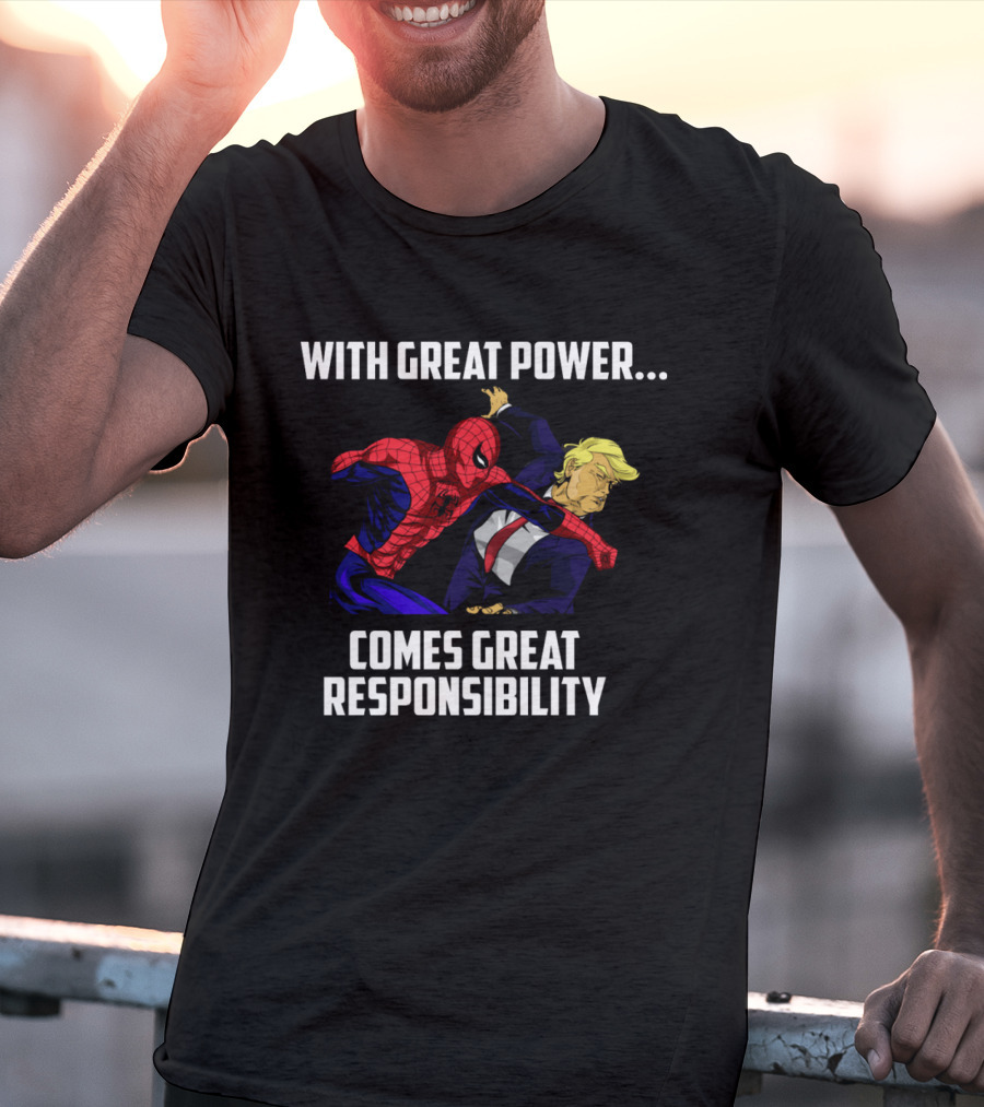 With Great Power Comes Great Responsibility Spiderman Punching Trump T-Shirt