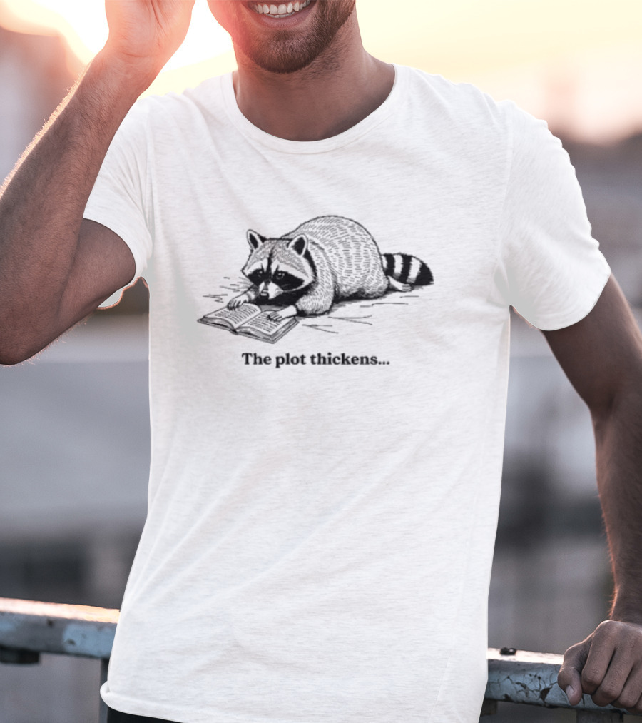 Raccoon The Plot Thickens Funny Reading Joke T-Shirt