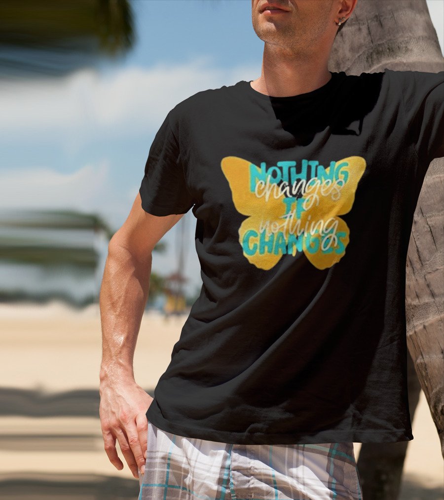 Nothing Changes If Nothing Changes Butterfly Yellow And Blue T-Shirt