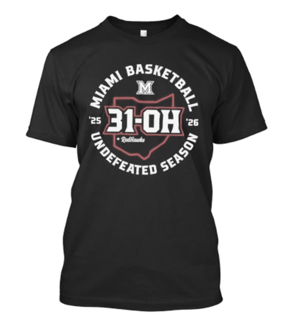 Miami Basketball 31 OH Undefeated Season 2025 2026 T-Shirt