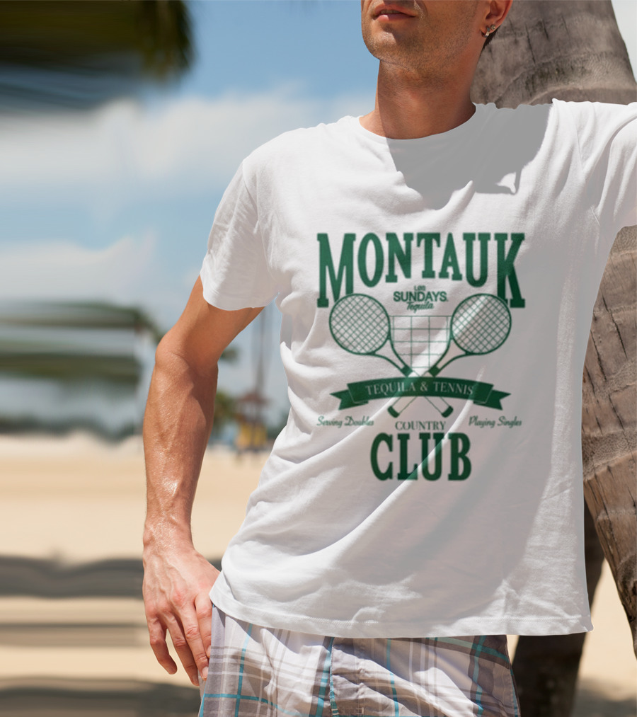 Montauk Country Club Tequila Lovers Serving Doubles Playing Singles T-Shirt