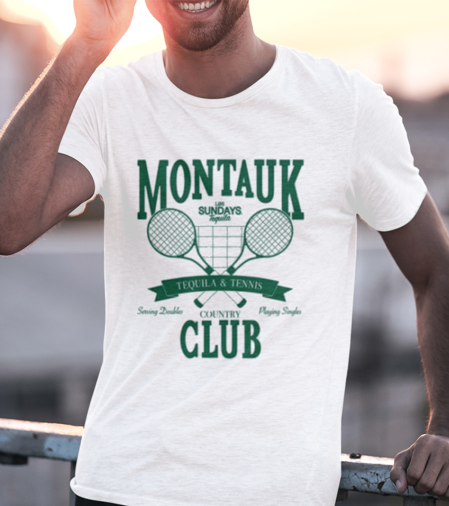 Montauk Country Club Tequila Lovers Serving Doubles Playing Singles T-Shirt
