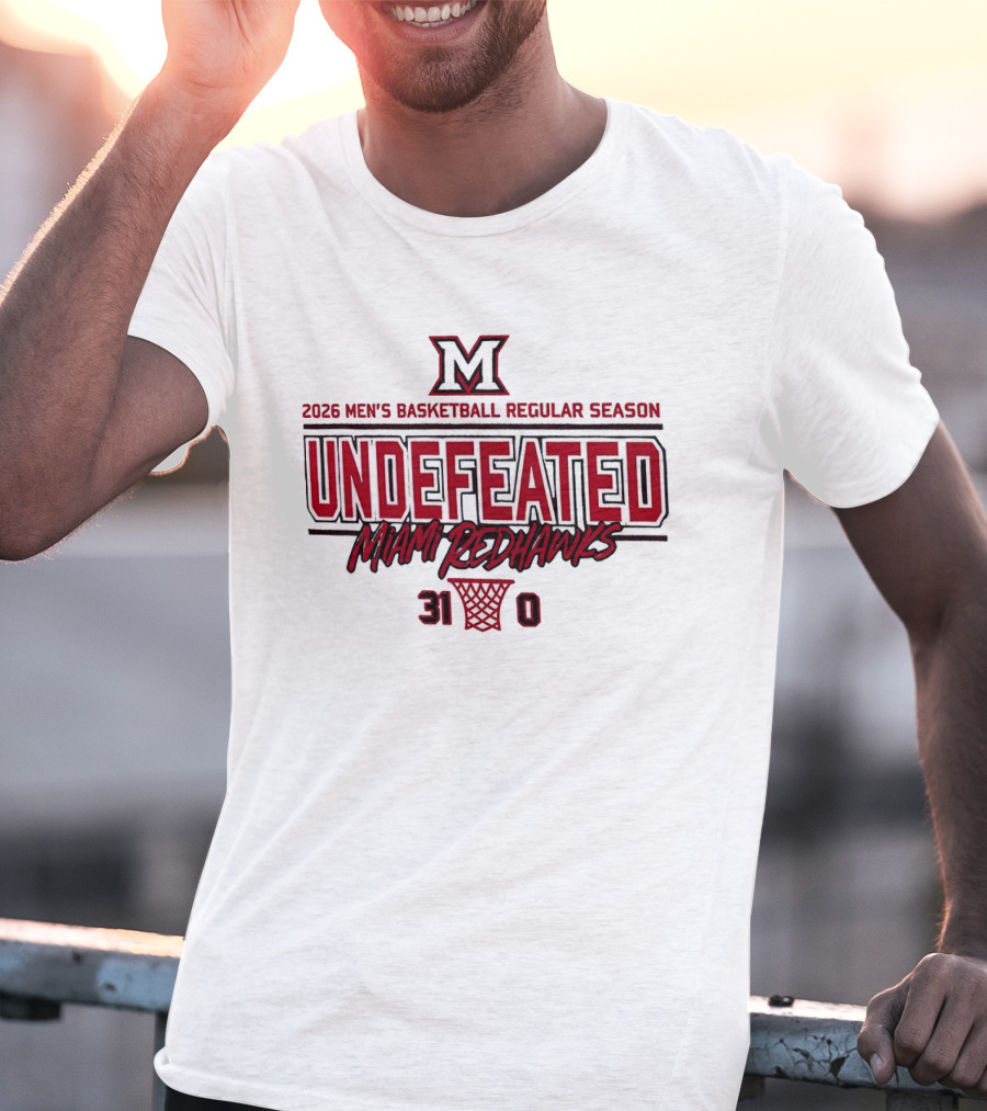 Miami RedHawks 2026 Men's Basketball Undefeated 31 0 Season T-Shirt