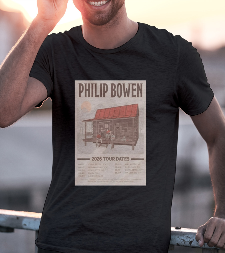 Philip Bowen 2026 Tour Dates Charleston Morgantown Charlotte Dunn Lake Orion Ann Arbor Cincinnati Mt Vernon T-Shirt