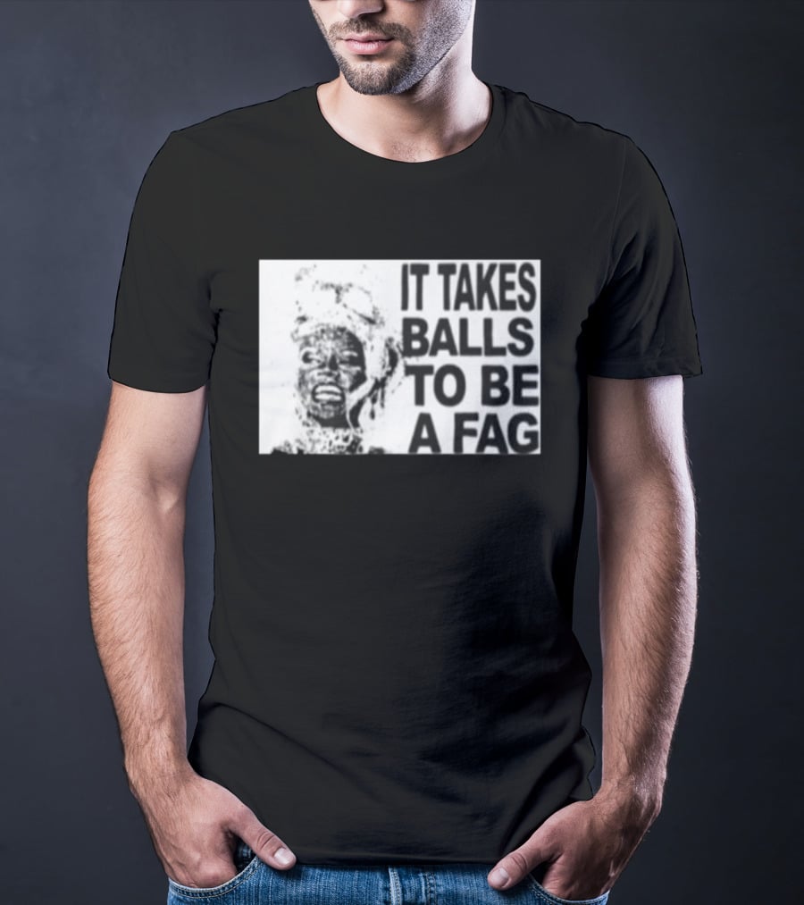 It Takes Balls To Be A Fag Bold Statement Typography Black And White T-Shirt