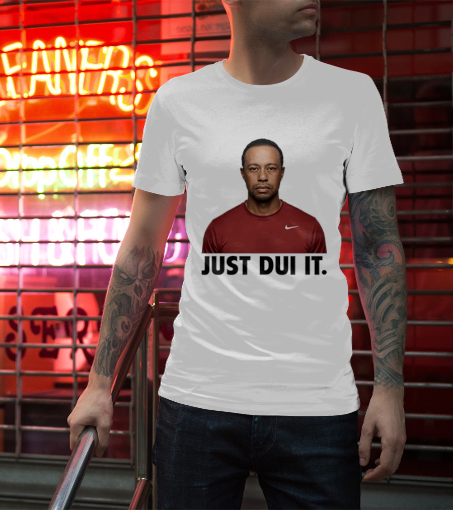 Just DUI It Tiger Woods Red Nike Swoosh Meme T-Shirt