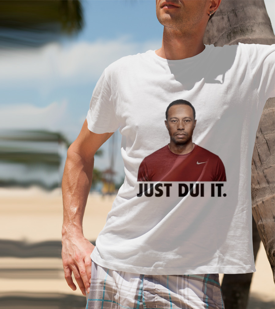 Just DUI It Tiger Woods Red Nike Swoosh Meme T-Shirt
