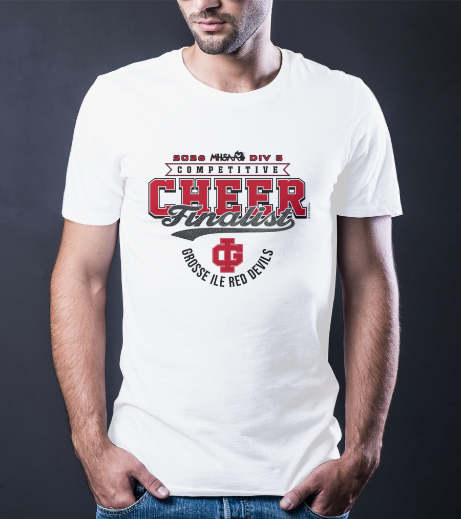 2026 MHSAA Div 3 Competitive Cheer Finalist Grosse Ile Red Devils T-Shirt