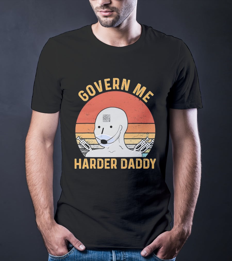 Govern Me Harder Daddy Masked Figure With Syringes T-Shirt