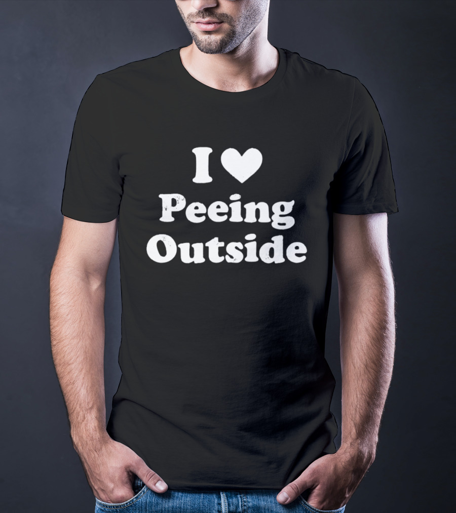 I Love Peeing Outside Civic Pride Outdoor Humor T-Shirt